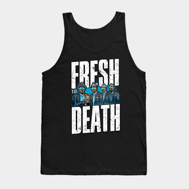 RIP Fresh To Death - Meme Tank Top by Rmada Concepts